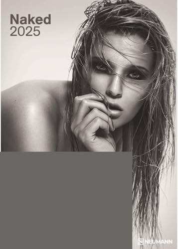 Naked - Kalender 2025 - Neumann-Verlag - Fotokalender - Wandkalender mit ästhetischen Aktaufnahmen - 29,7 cm x 42 cm