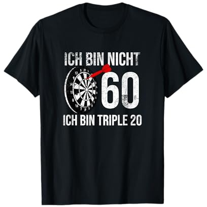 60 er Geburtstag Dart Ich bin nicht 60 ich bin triple 20 T-Shirt
