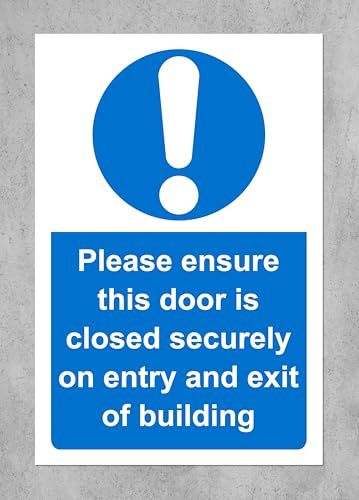 Please ensure this door is closed securely on entry and exit of this building Safety sign - Self adhesive sticker 200mm x 150mm