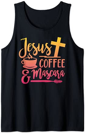 Jesus, coffee and mascara Tank Top
