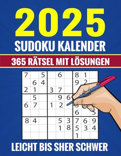 Sudoku Kalender 2025: 365 Sudokus - Leicht, Mittel, Schwer und Sehr Schwer - mit Lösungen | Sudoku Buch für Erwachsene & Senioren