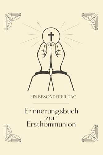 Ein besonderer Tag – Meine Kommunion zum Festhalten - Schönes Kommunionsgeschenk für Sohn Tochter Patenkind oder Enkel, schlicht und mit Liebe