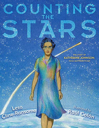 Counting the Stars: The Story of Katherine Johnson, NASA Mathematician (English Edition)