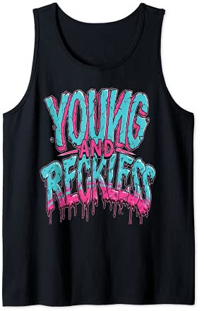 Jung und leichtsinnig Tank Top