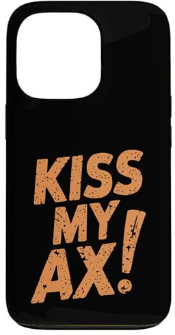 iPhone 13 Pro Kiss My Ax, Funny Axe Throwing Case
