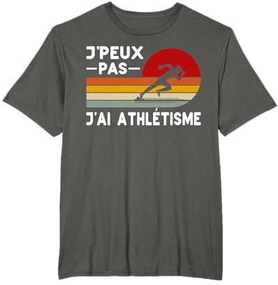 Je Peux Pas J'ai Athlétisme Humour Athlétisme Coach Athlète T-Shirt