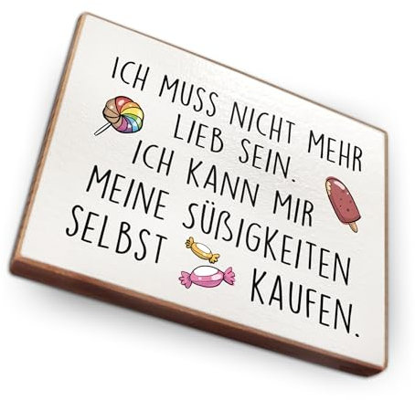 Kühlschrankmagnet mit Spruch - I - Handmade aus Buchenholz - Magnet für Kühlschrank Süß Witzig Lustig - Küchen Kühlschrank Deko 6.5cm x 5cm - Geschenk-Idee (Ich muss nicht mehr lieb sein)