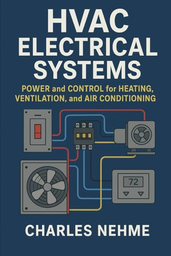HVAC Electrical Systems: Power and Control for Heating, Ventilation, and Air Conditioning