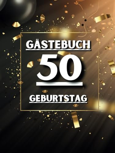 Gästebuch 50 Geburtstag: Ideal für persönliche Widmungen, Wünsche und Fotos. Für 30 bis 60 Gäste. Gästebuch und Erinnerungsalbum zum 50. Geburtstag. ... halben Jahrhunderts. Vintage-Dekoration.