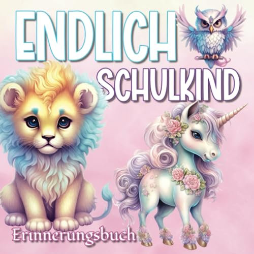 Endlich Schulkind Erinnerungsbuch: Schönes Album zur Einschulung |Erinnerungsalbum Schulzeit für Mädchen ab 6 | Geschenk für Schulanfängerin