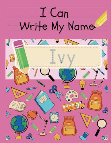 I Can Write My Name: Ivy: Personalized Name Tracing Book