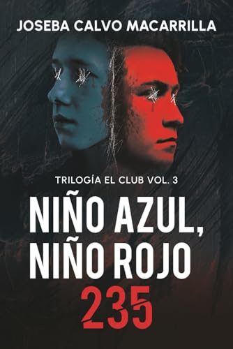 Niño Azul, Niño Rojo 235: (El Club 3) Un thriller impactante, violento y frenético.