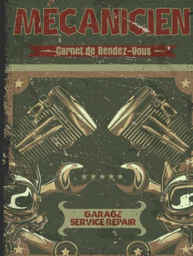 Carnet de rendez-vous pour mécanicien: Agenda professionnel pour mécanicien RDV hebdomadaire 08h à 19h - noter vos rendez vous pendant 53 semaines ... Suivi de votre clientèle - GRAND FORMAT A4