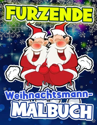 Furzende Weihnachtsmann-Malbuch: Lustiger Moment für Weihnachtsknebelgeschenke | 30 Abbildungen Seiten für Kinder, Kinder zur Entspannung