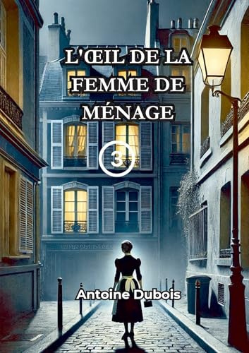 L'oeil de la femme de Ménage: Tome 3
