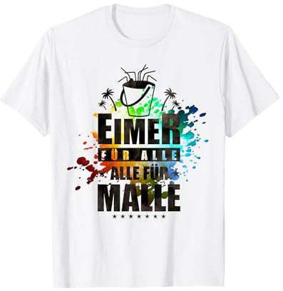 Malle Eimer für alle T-Shirt - Party Team Urlaub lustig T-Shirt