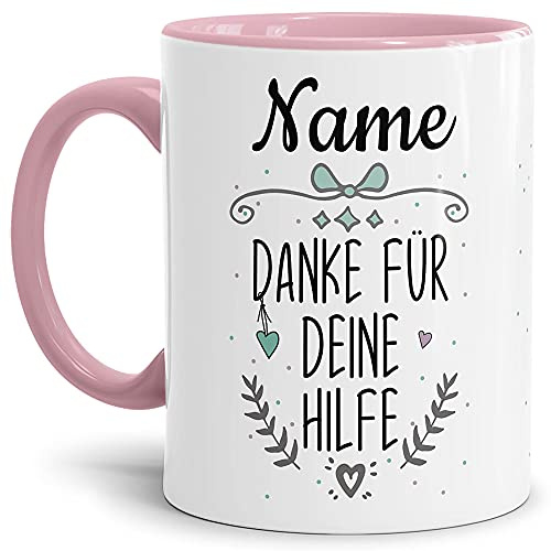 Tasse mit Spruch - Danke für deine Hilfe - mit Name personalisieren - Geschenk für Frauen und Männer, Dankeschön - Hochwertige Keramik, Innen & Henkel Rosa, 300 ml