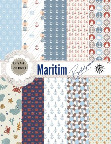 Maritim Bastelpapier: Maritimes Muster Scrapbooking Papier | Din A4 | 20 doppelseitige Seiten I Ideal für Scrapbooking, Basteln I Designpapier I DIY Karten | Für Kinder & Erwachsene