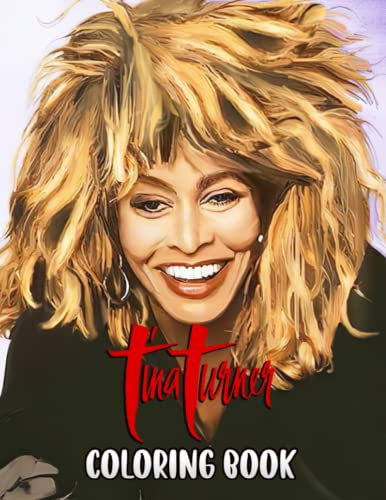 Tina Coloring Book: The Unofficial Exclusive Turner Giving You High-quality Adult Books For Men And Women
