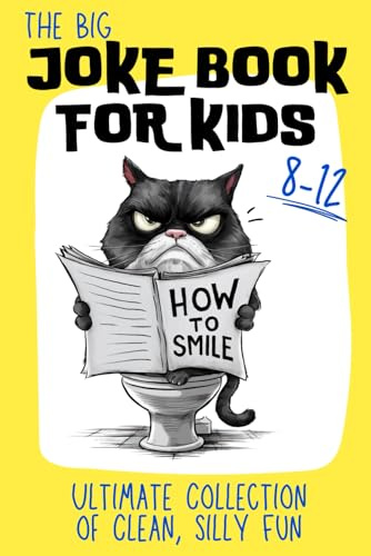 The Big Joke Book for Kids: Ultimate Collection of Clean, Silly Fun for Ages 8-12
