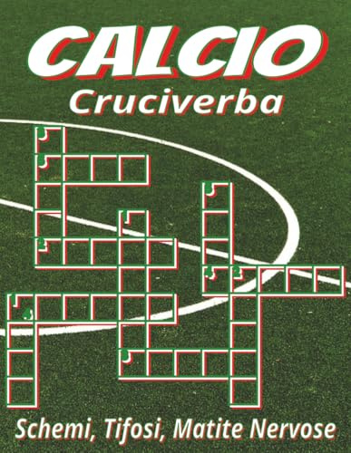 Libro di Cruciverba sul Calcio a Caratteri Grandi: Cruciverba con definizioni chiare e facili da leggere su calciatori, stadi, tattiche e altro | ... | Regalo ideale per vacanze e relax da tifoso