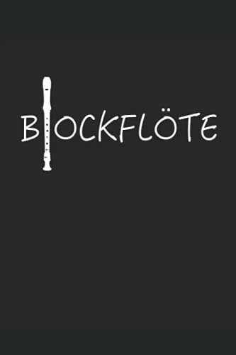 Blockflöte: Geschenkidee für Flötenspieler | Blockflöte | Blockflötenspieler | Blasinstrument | Punktiertes Notizbuch (6x9 Zoll) mit 120 Seiten