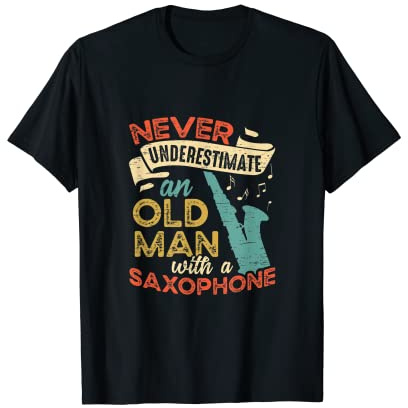 Old Man With Saxophone Jazz Musician Vintage Saxophonist Dad T-Shirt
