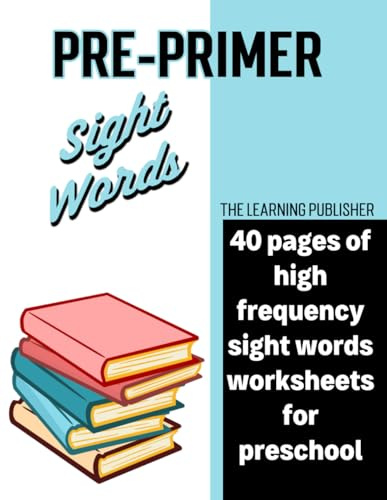 Pre-Primer Sight Words Workbook for Kids: Fun & Engaging Tracing, Writing, and Creativity Activities to Build Early Reading Skills!
