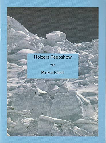 Programmheft Markus Köbeli HOLZERS PEEPSHOW Premiere 13. April 2008 Spielzeit 2007 / 2008 Heft 9
