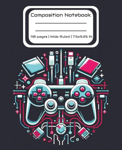 Composition Notebook Gaming Cover: Wide Ruled for School | Gamers, Teens, and Kids | 110 pages | 7.5x9.25 inches |