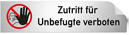 Kinekt3d Leitsysteme Folienschild Türschild • Zutritt für unbefugte verboten • PVC Hinweisschild • 160 x 40 mm Silber • selbstklebend • Kratzfester Druck • UV Beständig