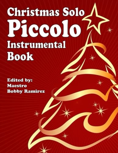 Christmas Solo Piccolo Instrumental Book (Christmas Solo Instrumental Book Series)