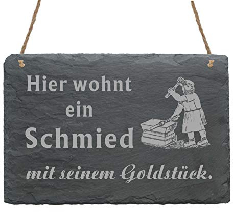 Schiefertafel Hier wohnt ein Schmied mit seinem Goldstück - Türschild 22x16cm