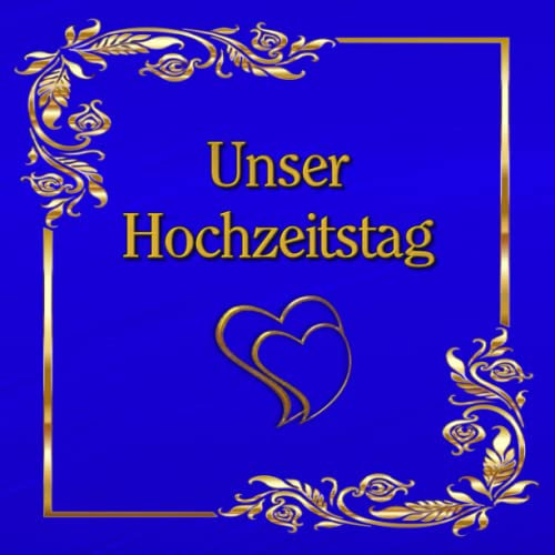 Unser Hochzeitstag Gästebuch & Fotoalbum Hochzeitstagebuch Geschenkidee Hochzeitsalbum Erinnerungsbuch Hochzeit Jubiläum Guest Book Glückwünsche ... Foto Album Bullet Journal Notizbuch Blau 02