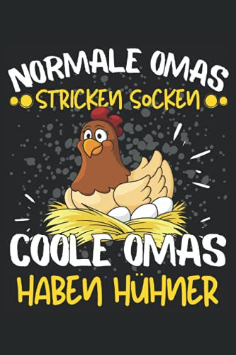 NORMALE OMAS STRICKEN SOCKEN - COOLE OMAS HABEN HÜHNER!: Notizbuch A5, 120 Seiten, LINIERT - Lustiges Hühner Landwirt Motiv für Alle die Hühner ... und Hühnerliebhaber Geschenkidee!