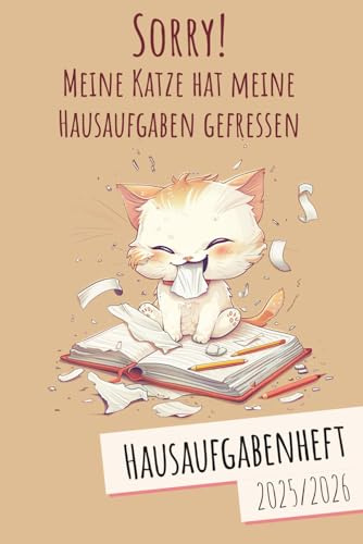 Hausaufgabenheft Katze 2025/2026: Schülerkalender Schuljahr 2025/2026 | Hausaufgaben Planer für das ganze Schuljahr | zum Eintragen von Hausaufgaben ... | Mit Stundenplan | ca. DIN A 5, 130 Seiten