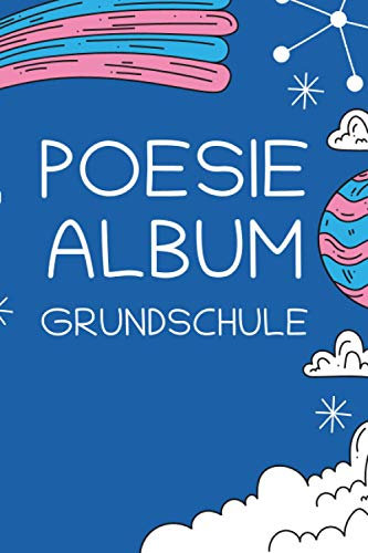 Poesiealbum Grundschule: Ausfüllbuch und Poesiealbum für Jungen in Mädchen in der Grundschule