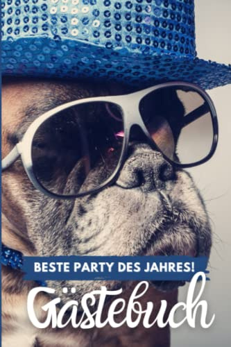 Beste Party des Jahres GÄSTEBUCH: Partybuch für Erwachsene und betrunkene Gäste zum Ausfüllen | Lustig | Geburtstagsbuch | 60 Gäste