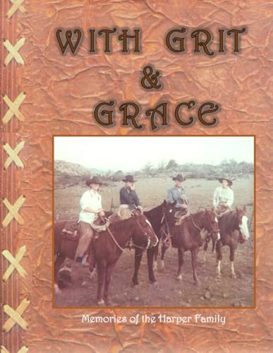 With Grit and Grace: Memories of the Harper Family