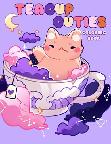 Teacup Cuties Coloring Book: Stunning Coloring Pages With Adorable Animals In Teacup Illustrations For All Ages To Color And Have Fun
