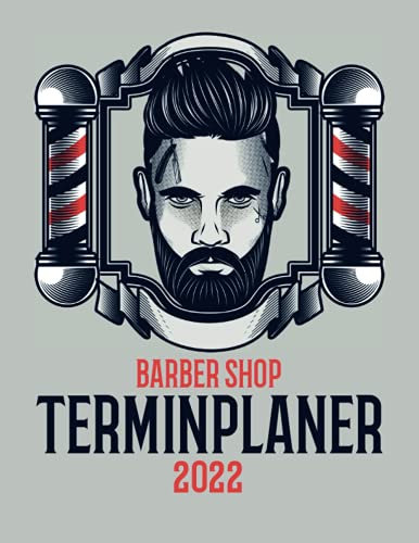 Barber Shop Terminplaner 2022: Terminbuch Friseur Salon mit viertelstündiger Einteilung für Termine | Tagesplaner Januar bis Dezember 2022 | Von 7.00 Uhr bis 20.00 Uhr