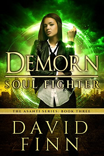 Demorn: Soul Fighter (The Asanti Series Book 3)