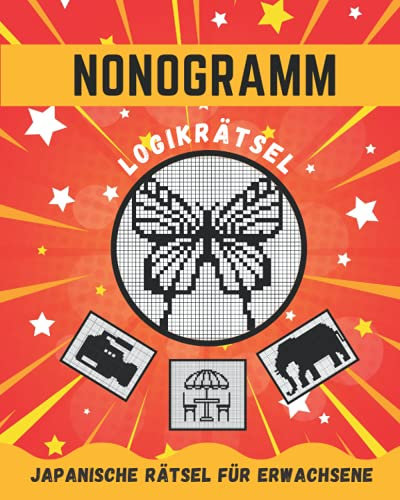 NONOGRAMM LOGIKRÄTSEL. Japanische Rätsel für Erwachsene: Rätselbuch für Erwachsene, Senioren oder Teenager. Schöne Mosaik Rätsel.