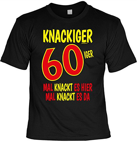 T-Shirt 60 Geburtstag - Geburtstagsshirt Sprüche 60 Jahre : Knackiger 60iger Mal knackt es hier Mal knackt es da - Geschenk-Shirt zum 60.Geburtstag Mann/Frau Gr: 5XL