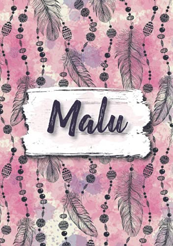 Malu: Notizbuch A5 | Personalisierter vorname Malu | Geburtstagsgeschenk für Frau, Mutter, Schwester, Tochter ... | Design: Boho federn | 120 Seiten liniert, Kleinformat A5 (14,8 x 21 cm)