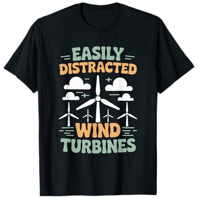 Easily Distracted Wind Turbines, Windmill Operator T-Shirt