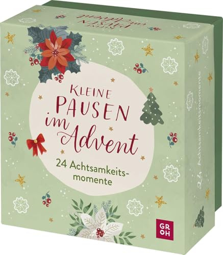 Kleine Pausen im Advent: 24 Achtsamkeitsmomente | Adventskalender in der Box | mit Impulsen und einfachen Übungen für eine entspannte und achtsame Vorweihnachtszeit