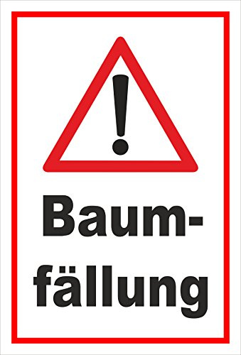 Melis-Folienwerkstatt Schild Achtung Baumfällung – 45x30 cm – 3mm Aluverbund – mehrere Größen/Materialien – Mit Bohrlöchern