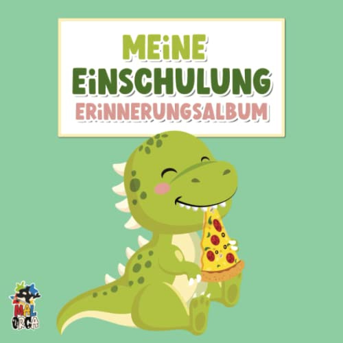 Meine Einschulung - Gästebuch und Erinnerungsalbum: Dino Freundebuch für Jungen- Geschenk für die Schultüte - Einschulungsbuch - Motiv: Dinosaurier / Pizza