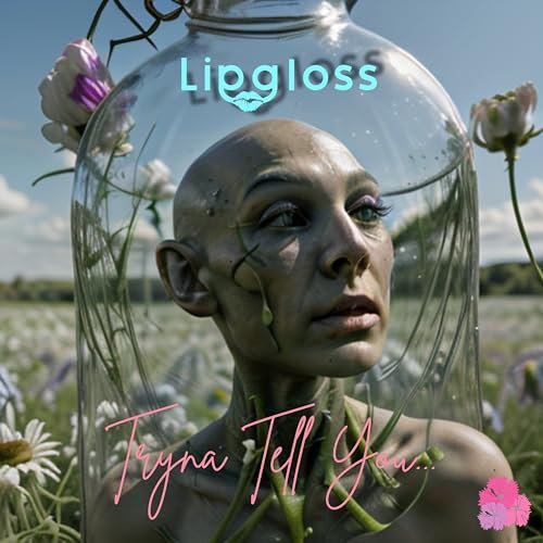 Tryna Tell You [Explicit]